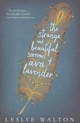 Die seltsamen und schönen Leiden der Ava Lavender - The Strange and Beautiful Sorrows of Ava Lavender