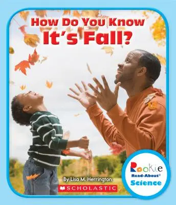 Woher weißt du, dass es Herbst ist? (Rookie Read-About Science: Jahreszeiten) - How Do You Know It's Fall? (Rookie Read-About Science: Seasons)