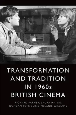 Transformation und Tradition im britischen Kino der 1960er Jahre - Transformation and Tradition in 1960s British Cinema