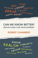 Können wir es besser wissen? Überlegungen zur Entwicklung - Can We Know Better?: Reflections for development