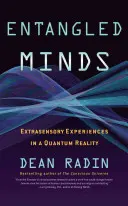Entangled Minds: Außersinnliche Erfahrungen in einer Quantenrealität - Entangled Minds: Extrasensory Experiences in a Quantum Reality