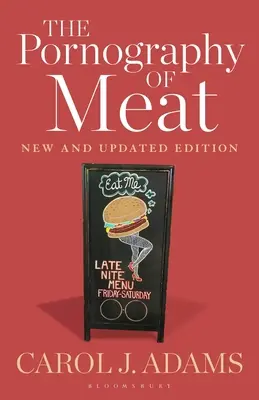 Die Pornographie des Fleisches: Neue und aktualisierte Ausgabe - The Pornography of Meat: New and Updated Edition