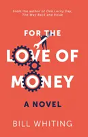 Aus Liebe zum Geld - For the Love of Money