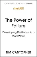 Die Kraft des Scheiterns: Entwicklung von Widerstandsfähigkeit in einer verrückten Welt - The Power of Failure: Developing Resilience in a Mad World