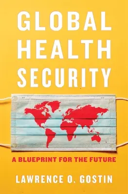 Globale Gesundheitssicherheit: Eine Blaupause für die Zukunft - Global Health Security: A Blueprint for the Future