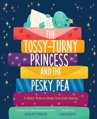 Die schusselige Prinzessin und die lästige Erbse: Ein Märchen, das beim Einschlafen hilft - The Tossy-Turny Princess and the Pesky Pea: A Fair Tale to Help You Fall Asleep