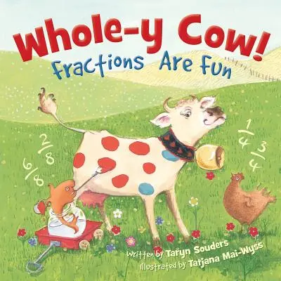 Ganze-Kuh: Brüche machen Spaß - Whole-y Cow: Fractions Are Fun