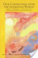 Unsere Verbindung mit der Welt der Elemente: Kalevala - Olaf steson - Das russische Volk: Die Welt als Ergebnis ausgleichender Einflüsse - Our Connection with the Elemental World: Kalevala - Olaf steson - The Russian People: The World as the Result of Balancing Influences