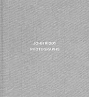 John Riddy: Fotografien - John Riddy: Photographs