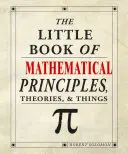 Das kleine Buch der mathematischen Prinzipien, Theorien und Dinge - The Little Book of Mathematical Principles, Theories & Things