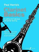 Grundlagen der Klarinette: Eine Methode für Einzel- und Gruppenunterricht (Lehrerbuch) - Clarinet Basics: A Method for Individual and Group Learning (Teacher's Book)