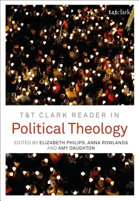 T&t Clark Reader in Politischer Theologie - T&t Clark Reader in Political Theology
