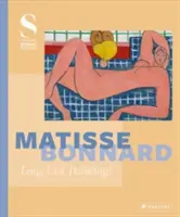 Matisse - Bonnard: Es lebe die Malerei! - Matisse - Bonnard: Long Live Painting!