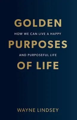 Goldene Ziele des Lebens - Golden Purposes of Life