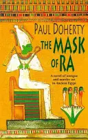 Die Maske des Ra (Amerotke Mysteries, Buch 1) - Ein Roman voller Intrigen und Mord, der im alten Ägypten spielt - Mask of Ra (Amerotke Mysteries, Book 1) - A novel of intrigue and murder set in Ancient Egypt