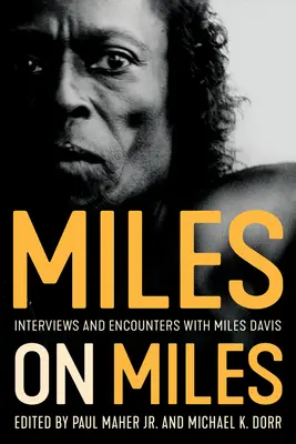 Miles über Miles: Interviews und Begegnungen mit Miles Davis - Miles on Miles: Interviews and Encounters with Miles Davis