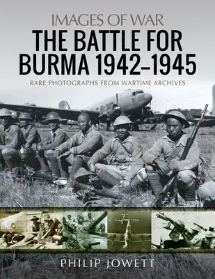 Die Schlacht um Birma 1942-1945 - The Battle for Burma, 1942-1945