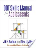Dbt-Handbuch für Heranwachsende - Dbt Skills Manual for Adolescents