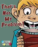 Das ist nicht mein Problem! - That's Not My Problem!