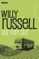 Unser freier Tag (Russell Willy (Dramatiker UK)) - Our Day Out (Russell Willy (Playwright UK))