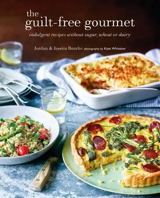 Der schuldfreie Gourmet: Genussvolle Rezepte ohne Weizen, Milchprodukte und Rohrzucker - The Guilt-Free Gourmet: Indulgent Recipes Without Wheat, Dairy or Cane Sugar