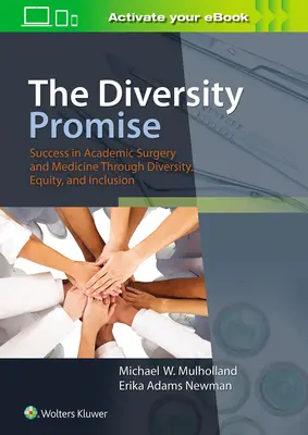 Das Versprechen der Vielfalt: Erfolg in der akademischen Chirurgie und Medizin durch Vielfalt, Gerechtigkeit und Einbeziehung - The Diversity Promise: Success in Academic Surgery and Medicine Through Diversity, Equity, and Inclusion