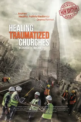 Traumatisierte Kirchen heilen - Healing Traumatized Churches