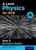 A Level Physics for OCR A Year 2 Revisionshandbuch - A Level Physics for OCR A Year 2 Revision Guide