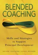 Blended Coaching: Fertigkeiten und Strategien zur Unterstützung der Entwicklung von Führungskräften - Blended Coaching: Skills and Strategies to Support Principal Development