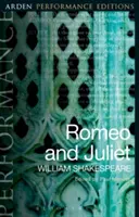 Romeo und Julia: Arden-Aufführungseditionen - Romeo and Juliet: Arden Performance Editions