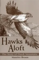 Falken hoch oben: Die Geschichte vom Hawk Mountain - Hawks Aloft: The Story of Hawk Mountain