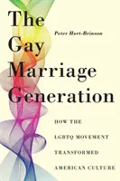 Die Generation Homo-Ehe: Wie die LGBTQ-Bewegung die amerikanische Kultur veränderte - The Gay Marriage Generation: How the LGBTQ Movement Transformed American Culture