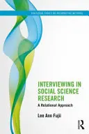 Interviewing in der sozialwissenschaftlichen Forschung: Ein relationaler Ansatz - Interviewing in Social Science Research: A Relational Approach
