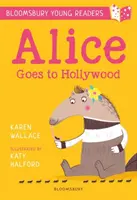 Alice geht nach Hollywood: Ein Bloomsbury Young Reader - Gold Book Band - Alice Goes to Hollywood: A Bloomsbury Young Reader - Gold Book Band