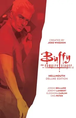 Buffy die Vampirjägerin: Höllenschlund Deluxe Edition - Buffy the Vampire Slayer: Hellmouth Deluxe Edition