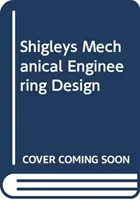 Shigley's Mechanical Engineering Design, 11. Auflage, Si Units - Shigley's Mechanical Engineering Design, 11th Edition, Si Units