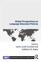 Globale Perspektiven der Sprachunterrichtspolitik (Crandall Joann (jodi)) - Global Perspectives on Language Education Policies (Crandall Joann (jodi))
