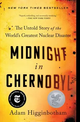 Mitternacht in Tschernobyl: Die unerzählte Geschichte der größten Nuklearkatastrophe der Welt - Midnight in Chernobyl: The Untold Story of the World's Greatest Nuclear Disaster