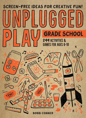 Unplugged Play: Grundschule: 216 Aktivitäten und Spiele für die Altersgruppe 6-10 - Unplugged Play: Grade School: 216 Activities & Games for Ages 6-10