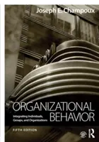 Organisatorisches Verhalten: Integration von Einzelpersonen, Gruppen und Organisationen - Organizational Behavior: Integrating Individuals, Groups, and Organizations