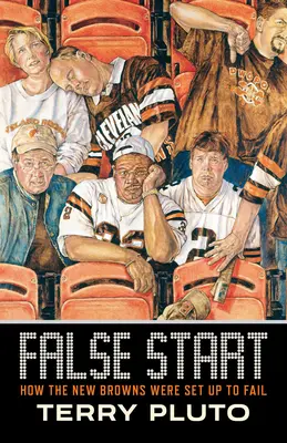 Falscher Start: Wie die neuen Browns zum Scheitern verurteilt wurden - False Start: How the New Browns Were Set Up to Fail