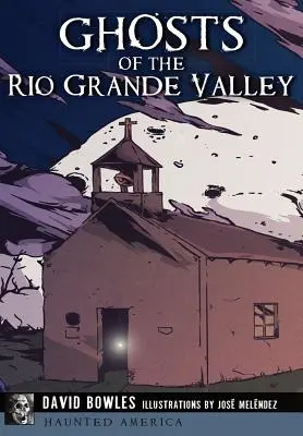 Geister des Rio Grande Valley - Ghosts of the Rio Grande Valley