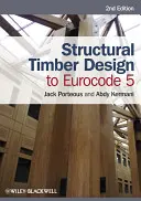 Bemessung von Holzkonstruktionen nach Eurocode 5 - Structural Timber Design to Eurocode 5