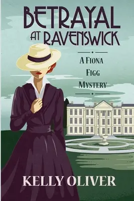 Verrat in Ravenswick: Ein Fiona Figg-Krimi - Betrayal at Ravenswick: A Fiona Figg Mystery