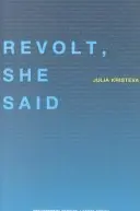 Revolte, sagte sie - Revolt, She Said