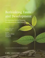 Steuern und Entwicklung neu denken: Die Einbeziehung politisch-ökonomischer Überlegungen in Entwicklungsstrategien - Rethinking Taxes and Development: Incorporating Political Economy Considerations in Drm Strategies