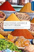 Mastering Arabic 2 Übungsbuch - Mastering Arabic 2 Activity Book