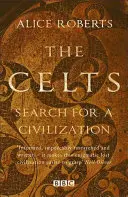 Die Kelten: Die Suche nach einer Zivilisation - The Celts: Search for a Civilization