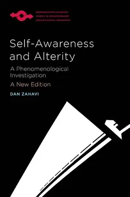Selbstbewußtsein und Alterität: Eine phänomenologische Untersuchung - Self-Awareness and Alterity: A Phenomenological Investigation
