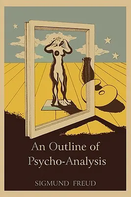 Ein Abriss der Psychoanalyse - An Outline of Psycho-Analysis